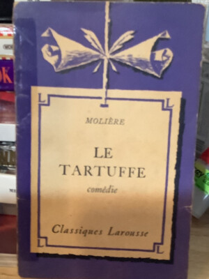 Le Tartuffe - Moliere and Britannicus Racine  (Classiques Larousse Paris VI )