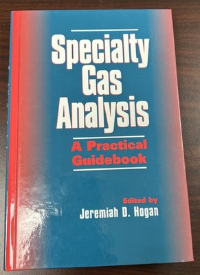 Specialty Gas Analysis   A Practical Guidebook Hogan Hardback Wiley Blackwell