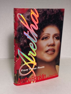 Aretha: From These Roots By Aretha Franklin 1999 FIRST EDITION HC/DJ