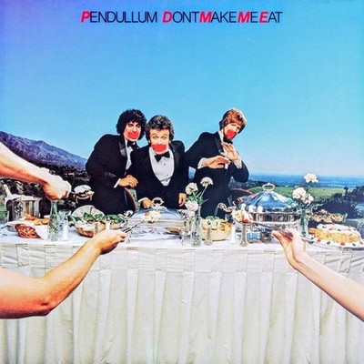 Pendullum, Don't Make Me Eat, (LP, Album), NM or M-, 4174380165