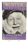 Buster Merryfield Signed Book During The War Autobiography with Photographs 312g