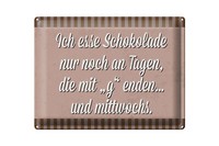 Blechschild Spruch 40X30Cm Ich Esse Schokolade Nur An Tagen