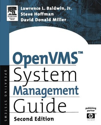 OPENVMS SYSTEM MANAGEMENT GUIDE (HP TECHNOLOGIES) By Lawrence Baldwin & Steve