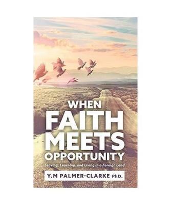 When Faith Meets Opportunity: Leaving, Learning, and Living in a Foreign Land, Y