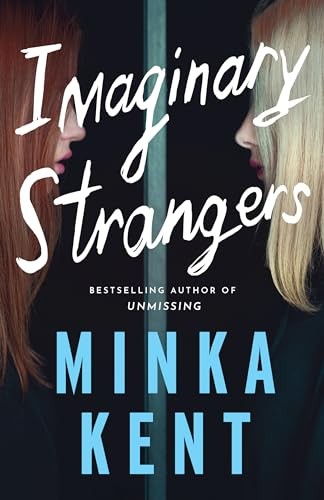 Imaginary Strangers: 1 (Dangerous Strangers Thrillers) - Kent, Minka
