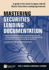 Mastering Securities Lending Documentation: A Practical Guide to the Main European and US Master Securities Lending Agreements by Christian Johnson, Paul Harding (Paperback, 2011)