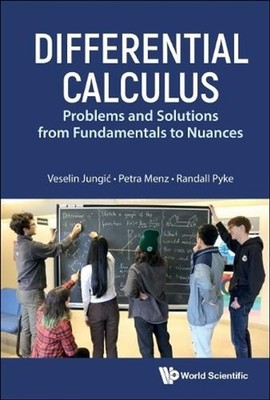 Differential Calculus: Problems And Solutions From Fundamentals To Nuances by Ve