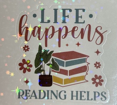 Life Happens Books Help Reading Book Sticker