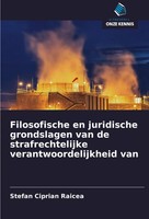 Filosofische En Juridische Grondslagen Van De Strafrechtelijke...
