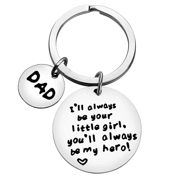 Father's Day Keychain - I'll Always Be Your Little Girl - DAD Keyring