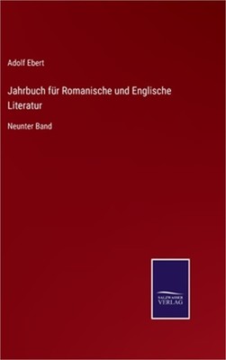 Jahrbuch f�r Romanische und Englische Literatur: Neunter Band (Hardback or Cased