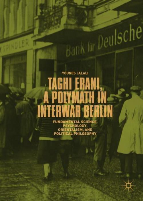 Jalali Younes. Taghi Erani, A Polymath In Interwar Berlin. Buch
