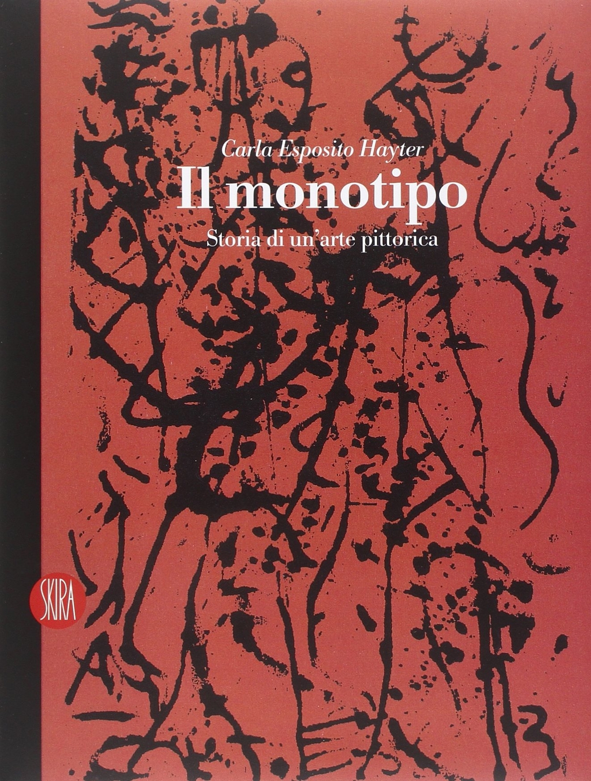 9788861300934 Il monotipo. Storia di un'arte pittorica. Ediz. illustrata - C. Es