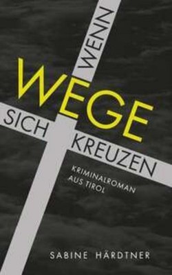 Wenn Wege sich kreuzen Sabine Härdtner