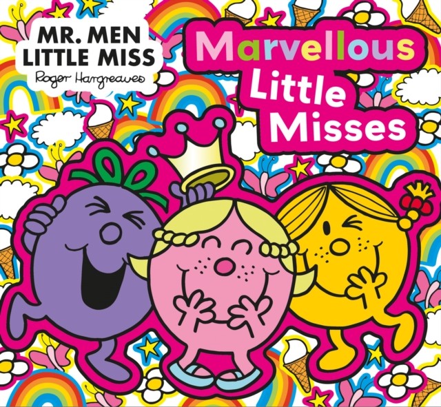 Mr. Men Little Miss: The Marvellous Little Misses by Adam Hargreaves