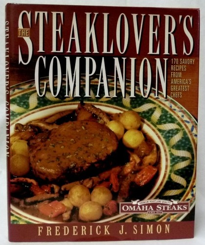 The Steaklover's Companion 170 Savory Recipes Omaha Steaks Hardcover Jacket - Imagen 5 de 6
