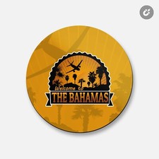 Welcome To Bahamas  4'' X 4'' Round Decorative Magnet