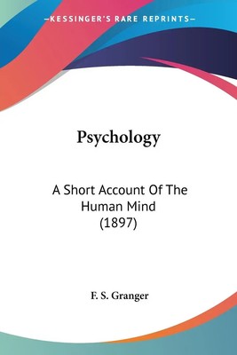 Psychology A Short Account Of The Human Mind (1897) F. S. Granger Taschenbuch