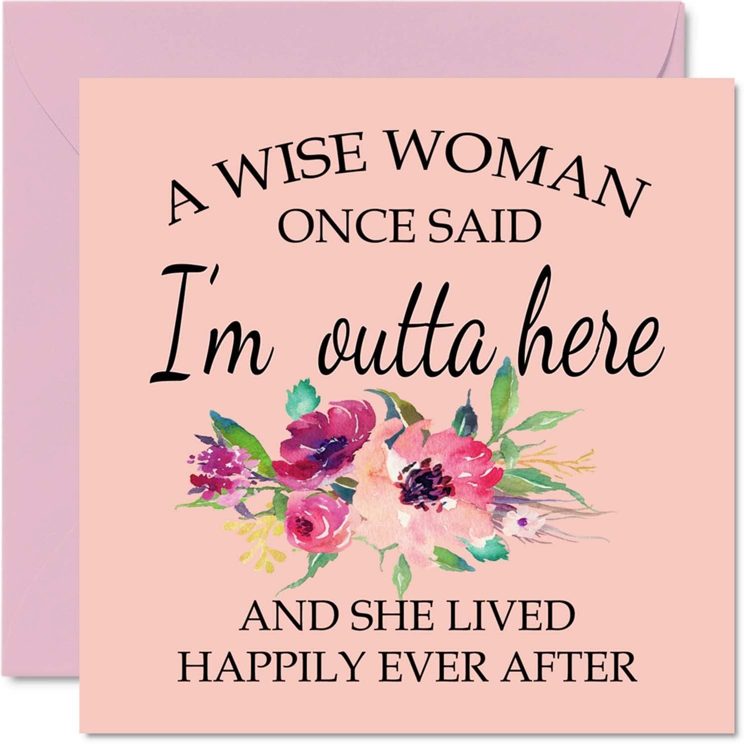 Retirement Card for Women Her, A Wise Woman Once Said I'm Outta Here | Humorous