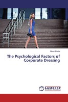 Mansi Bhatia | The Psychological Factors Of Corporate Dressing | Taschenbuch