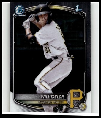 2025 1st Bowman Chrome Will Taylor #BCP-179