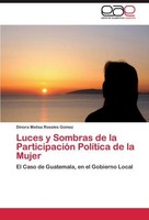 Luces Y Sombras De La ParticipacióN PolíTica De La Mujer Dinora Melisa Rosales G