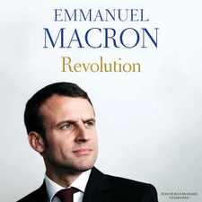 Revolution by Emmanuel Macron 2017 Unabridged CD 9781538506998