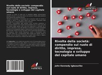 Rivolta Della Società: Compendio Sul Ruolo Di Diritto, Impresa, Tecnologia E...