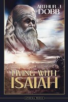 Arthur J. Dobb | Living With Isaiah | Taschenbuch | Englisch (2006)