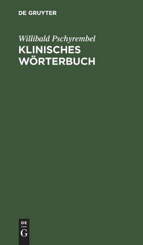 Willibald Pschyrembel Klinisches Wörterbuch (Hardback)