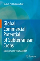 Global Commercial Potential Of Subterranean Crops Kodoth Prabhakaran Nair