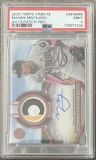 2025 Topps Tribute Manny Machado Red Patch Auto /10 PSA 9 POP 1 None Higher