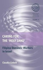 Claudia Liebelt Caring for the Holy Land (Geb...