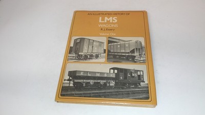 			An Illustrated History of LMS Wagons Volume 1, Essery, R. J., Oxf		
