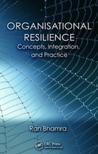 Organisational Resilience: Concepts, Integration, and Practice (Hardback)