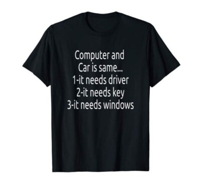 Computer T-Shirt Funny Windows Quotes Programmer software Developers Unisex tee