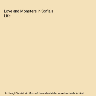 Love and Monsters in Sofia's Life, Belinda Hernández Arriaga
