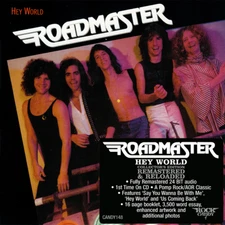ROADMASTER ~ Hey World (1979) CD 2012 Rock Candy Records UK •• NEW ••