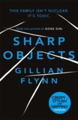 Gillian Flynn / Sharp Objects /  9780753822210