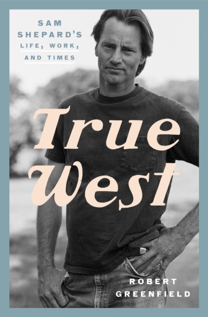True West by Robert Greenfield HARDBACK 9780525575955