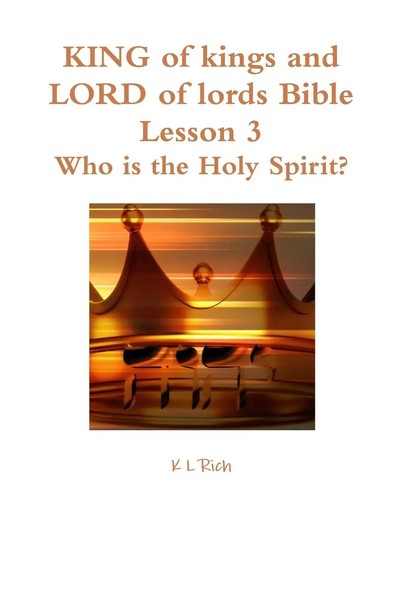K L Rich | King Of Kings And Lord Of Lords Bible Lesson 3 | Taschenbuch (2017)-image