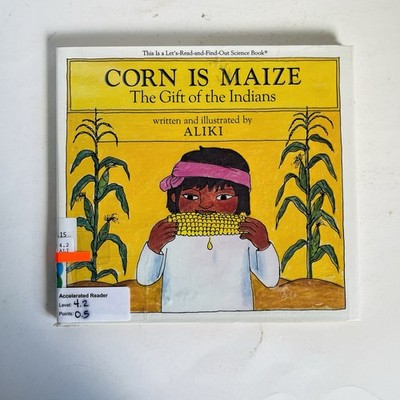 1976 Corn Is Maize Aliki Let s-Read-and-Find-Out Science Vintage Hardcover AR