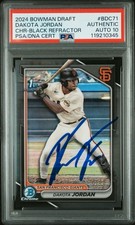 Dakota Jordan 2024 Bowman Chrome AUTO /10 BLACK REFRACTOR PSA 10 GIANTS #71