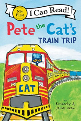 Pete the Cat's Train Trip (I Can Read Books: My First S - Paperback NEW James De