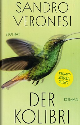 Sandro Veronesi, the hummingbird, novel, Paul Zsolnay publisher, bundled 1. 2021 Edition