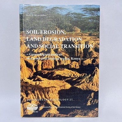 Soil Erosion Land Degradation and Social Transition Rorke B Bryan Geoecology
