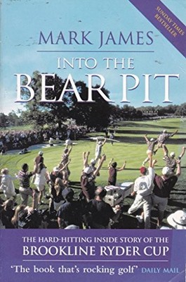 Into The Bear Pit: The Hard-Hitting Inside Story of th by James, Mark 075350538X