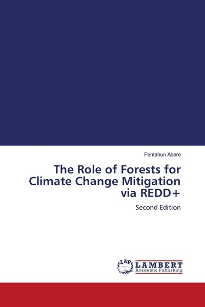 Fentahun Abere | The Role Of Forests For Climate Change Mitigation Via Redd+-image