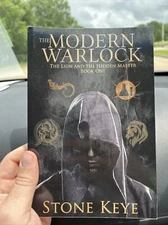 The Modern Warlock: The Lion and the Hidden Master By Stone Keye Autographed