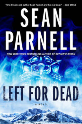 Left for Dead: A Novel (Eric Steele) - Hardcover By Parnell, Sean - GOOD
